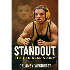 (영문도서)Standout: The Ben Kjar Story: A Story of Courage and Resilience: The Inspiring J... Paperback, Independently Published, English, 9798276574486
