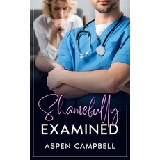 (영문도서) Shamefully Examined Paperback, Independently Published, English, 9798387033940