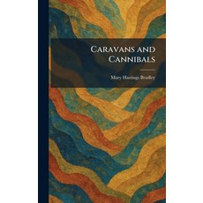 (英文圖書)Caravans and Cannibals 精裝版, Tradd Street Press, 英文