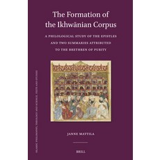 (英文書)The Formation of the Ikhwānian Corpus： A Philological Study of the Epistles... 精裝版, Brill, 英文