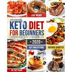 The Essential Keto Diet for Beginners #2020: 5-Ingredient Affordable Quick & Easy Ketogenic Recipes... Paperback, Independently Published