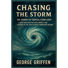 (英文圖書)Chasing the Storm: The Journey of Tropical Storm Jerry: A Deep Dive into the Pat... 平裝版, Independently Published, English