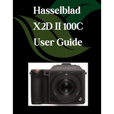 (英文圖書)Hasselblad X2D II 100C User Guide: A Step-by-Step Manual for Beginners and Senio... 平裝版, Independently Published, 英文
