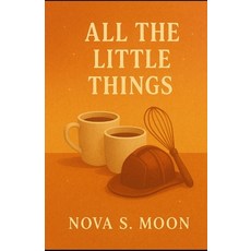 (영문도서)All the Little Things Paperback, Independently Published, English, 9798277793398