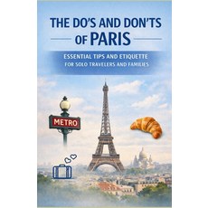 (英文圖書)The Do's and Don'ts of Paris: Essential Tips and Etiquette for Solo Travelers an... 平裝版, Independently Published, 英文