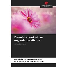 (영문도서)Development of an organic pesticide Paperback, Our Knowledge Publishing, English, 9786206840336