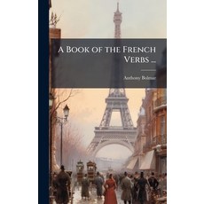 (英文圖書)A Book of the French Verbs ... 精裝版, Hutson Street Press, 英文