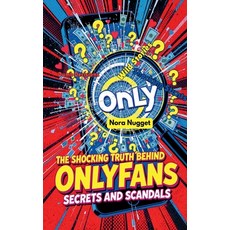 (영문도서)The Shocking Truth Behind OnlyFans' Scandals and Secrets Paperback, Nora Nugget, English, 9798230741749