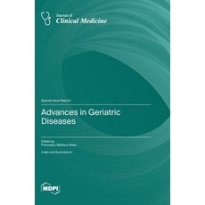 (영문도서) Advances in Geriatric Diseases Hardcover, Mdpi AG, English, 9783725825677