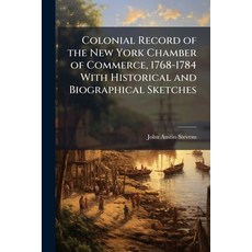 (英文圖書)Colonial Record of the New York Chamber of Commerce 1768-1784 With Historical a... 平裝版, Nabu Press, 英文