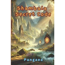 (영문도서) Shambala Secret Code: Path to Shambhala Paperback, Independently Published, English, 9798304385039