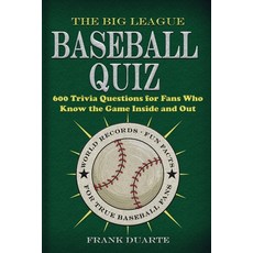 (英文圖書)The Big League Baseball Quiz: 600 Trivia Questions for Fans Who Know the Game In... 平裝版, Independently Published, 英文