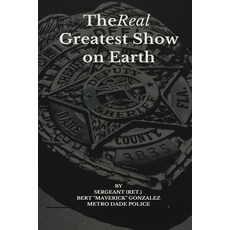 (영문도서) The Real Greatest Show on Earth Paperback, Jebwizard Publishing, English, 9798987717400
