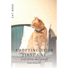 (영문도서) Adopting Your First Cat: Find out more about your pet Paperback, Independently Published, English, 9798872431305