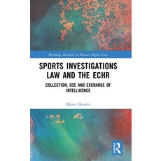 (영문도서) Sports Investigations Law and the ECHR: Collection Use and Exchange of Intelligence Hardcover, Routledge, English, 9781032374963