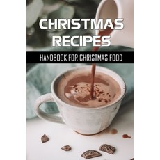 (영문도서) Christmas Recipes: Handbook For Christmas Food: Recipes For Foods Of Christmas Countries Paperback, Independently Published, English, 9798460157709