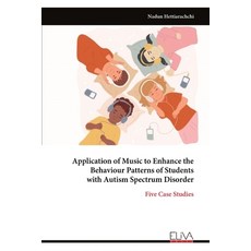 (영문도서) Application of Music to Enhance the Behaviour Patterns of Students with Autism... Paperback, Eliva Press, English, 9789999315111