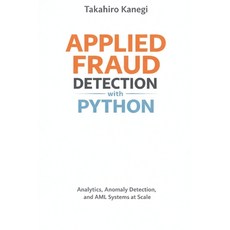 (英文圖書)Applied Fraud Detection with Python: Analytics Anomaly Detection and AML Syste... 平裝版, Independently Published, 英文