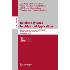 (영문도서) Database Systems for Advanced Applications: 28th International Conference Dasfaa 2023 Tianj... Paperback, Springer, English, 9783031306365