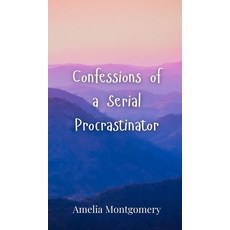 (영문도서) Confessions of a Serial Procrastinator Hardcover, Creative Arts Management Ou, English, 9783690850063