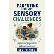 (英文圖書)Parenting Kids With Sensory Challenges: Sensory Stimulation for Parents to Reduc... 平裝版, Independently Published, 英文