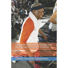 (영문도서) Cognitive Stimulation Therapy ad Therapeutic Exercise - A Primer Paperback, Independently Published, English, 9798595519830