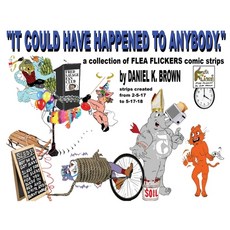 (영문도서) It Could Have Happened To Anybody.: A collection of Flea Flickers comic strips Paperback, Soar Press, English, 9781735671918