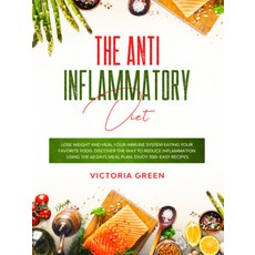 The Anti-Inflammatory Diet: Lose Weight and Heal Your Immune System Eating Your Favorite Food. Disco... Hardcover, Double M International Ltd, English, 9781914089138