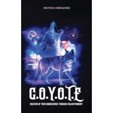 (英文圖書)Coyote: Creator of Your Omniscience Through Enlightenment 精裝版, Writers Orbit, 英文
