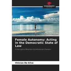 (英文圖書)Female Autonomy: Acting in the Democratic State of Law 平裝版, Our Knowledge Publishing, 英文