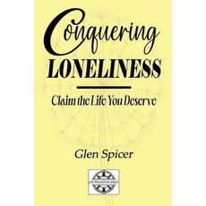 (영문도서) Conquering Loneliness: Claim the Life You Deserve Paperback, Independently Published, English, 9798312859867