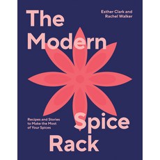 (영문도서) The Modern Spice Rack: Recipes and Stories to Make the Most of Your Spices Hardcover, Hardie Grant Books, English, 9781784885793