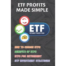 (영문도서) ETF Profits Made Simple: A Practical Guide to Growing Wealth Through ETF Investing Paperback, Independently Published, English, 9798308759720