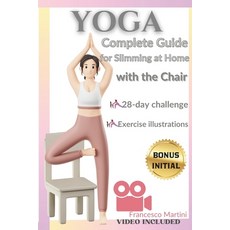(영문도서) Yoga: Complete Guide to Slimming at Home with the Chair: Practical yoga manual... Paperback, Independently Published, English, 9798346246343