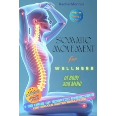 (英文圖書)Somatic Movement for Wellness of Body and Mind: Somatic Exercises for Nervous Sy... 平裝版, Independently Published, 英文