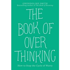 (영문도서) The Book of Overthinking: How to Stop the Cycle of Worry Paperback, Andrews McMeel Publishing, English, 9781524868468 Andrews McMeel Publishing, English, 9781524868468