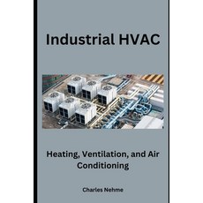 (영문도서) Industrial HVAC Paperback, Independently Published, English, 9798868283567
