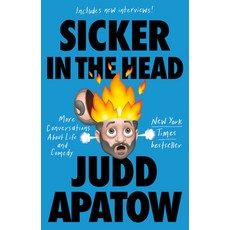 (영문도서) Sicker in the Head: More Conversations about Life and Comedy Paperback, Random House Trade, English, 9780525509424