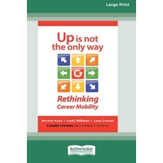 (영문도서) Up Is Not the Only Way: Rethinking Career Mobility [Large Print 16 Pt Edition] Paperback, ReadHowYouWant, English, 9781038727169