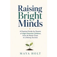 (英文圖書)Raising Bright Minds: A Practical Guide for Parents of High-Potential Children ... 平裝版, Independently Published, 英文