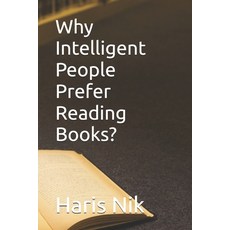 (영문도서)Why Intelligent People Prefer Reading Books? Paperback, Independently Published, English, 9798244367676