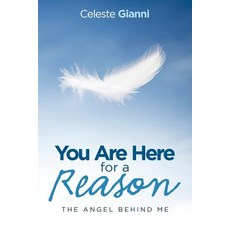 (영문도서) You Are Here for a Reason: The Angel Behind Me Paperback, Balboa Press Au, English, 9781504318228