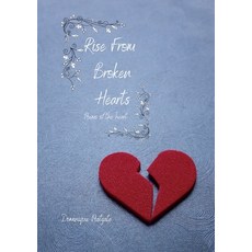 (영문도서) Rise from Heart Break Paperback, Lulu.com, English, 9781257080250