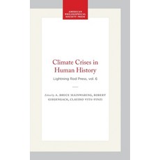 (영문도서)Climate Crises in Human History: Lightning Rod Press Vol. 6 Paperback, American Philosophical Soci..., English, 9781606189214