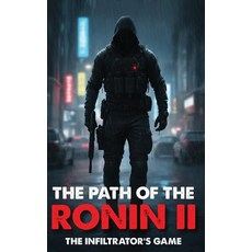 (英文圖書)The Path of the Ronin II: The Infiltrator's Game 精裝版, Daniel R. Myrick, 英文