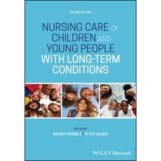 Nursing Care of Children and Young People with Long-Term Conditions Paperback, Wiley-Blackwell, English, 9781119653110