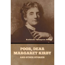 (영문도서)Poor Dear Margaret Kirby and Other Stories Paperback, Bibliotech Press, English, 9798897731732