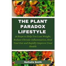 (영문도서) The Plant Paradox Lifestyle: 18 Steps to Help You Lose Weight Reduce Chronic I... Paperback, Independently Published, English, 9798338628256