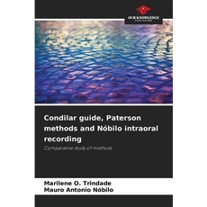 (영문도서)Condilar guide Paterson methods and Nóbilo intraoral recording Paperback, Our Knowledge Publishing, English, 9786209164576