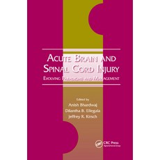 (영문도서) Acute Brain and Spinal Cord Injury: Evolving Paradigms and Management Paperback, CRC Press, English, 9781138381384